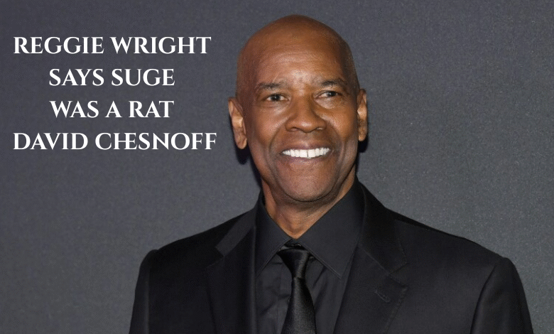 Reggie Wright Says Suge Was a Rat David Chesnoff